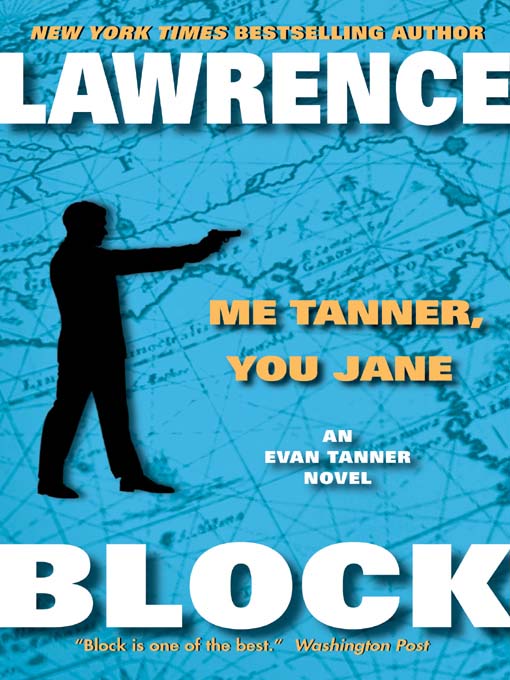 Title details for Me Tanner, You Jane by Lawrence Block - Available